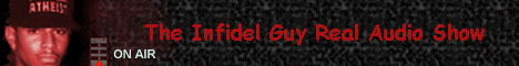 The
Infidel Guy - Real Audio Show